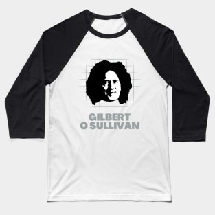 Gilbert o sullivan -> 70s  retro Baseball T-Shirt